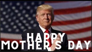 Mother's Day Statement from President Donald Trump!