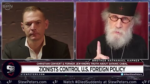 Stew Peters Interviews Brother Nathanael Kapner On Jews, Zionism, & Who Really Controls Global Power