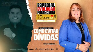 ChefeCast com LEILA GABRIEL | Falando sobre COMO EVITAR DÍVIDAS #013