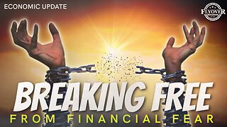ECONOMY | Harnessing Faith in Your Financial Decisions: Breaking Free from Fear - Dr. Kirk Elliott