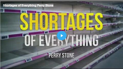 Shortages of Everything Perry Stone