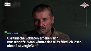 Ukrainische Soldaten ergeben sich: "Man könnte das alles friedlich lösen, ohne Blutvergießen"