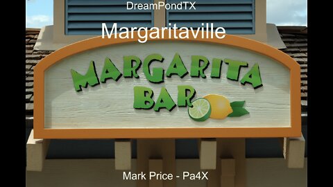 DreamPondTX/Mark Price - Margaritaville (Pa4X at the Pond, PP)