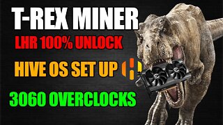 T-Rex Miner 0.26 100% LHR Unlock!!! | Hive OS Set Up | 3060 V2