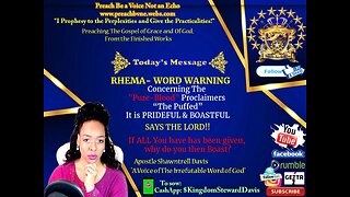 Warning from The LORD for The "Pure Blood" Proclaimers "The Puffed" It is PRIDEFUL & BOASTFUL