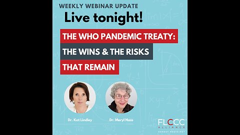 The WHO Pandemic Treaty: The Wins and the Risks that Remain - FLCCC Weekly Update (June 5, 2024)