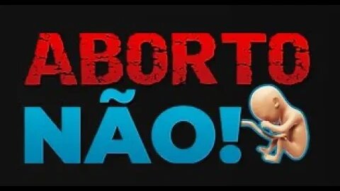 Cobre os deputadores federais sejam a favor da vida e contra o aborto confere o site AbortoNÃO.com
