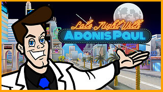 Late Night with Adonis Paul - Saturday Night Stream - 07/06/2024