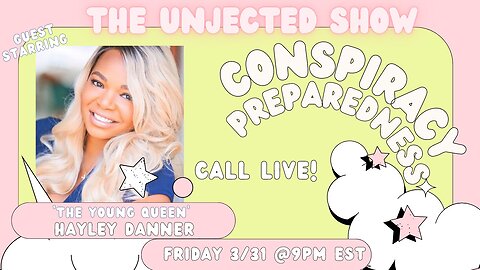 The Unjected Show #012 | Conspiracy & Preparedness | Hayley Danner