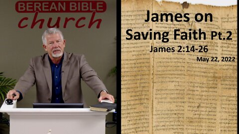 James on Saving Faith Pt.2 (James 2:14-26)