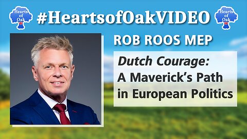 Rob Roos MEP - Dutch Courage: A Maverick's Path in European Politics