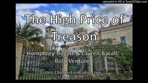 The High Price of Treason - Bogart & Bacall - Bold Venture