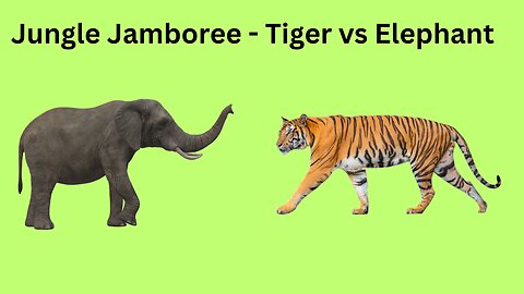 Jungle Jamboree - Tiger vs Elephant