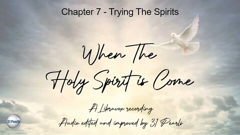When The Holy Ghost Is Come: Chapter 7 - Trying The Spirits