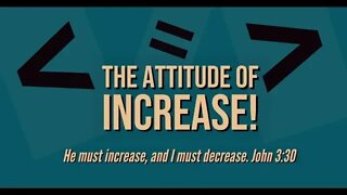 The Attitude of Increase