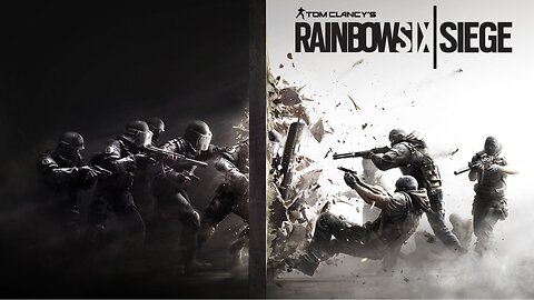 Rainbow 6 Seige Stream | Rumble