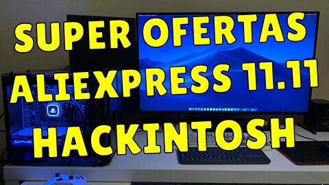 CORRE 11.11 ALIEXPRESS - PRODUTOS COM DESCONTO!!! TUDO PARA SEU HACKINTOSH COM OTIMOS PREÇOS!!!