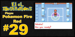 El El Plays Pokemon Fire Red Episode 29: Elite Freeze