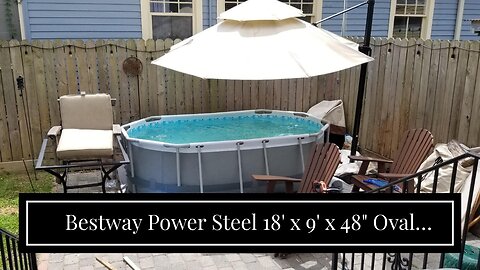 Bestway Power Steel 18' x 9' x 48" Oval Metal Frame Above Ground Outdoor Swimming Pool Set with...