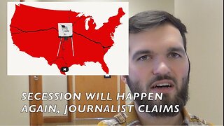 Secession Will Happen Again, Journalist Claims
