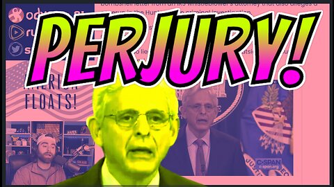 FAG Merrick Garland Has Committed Perjury, In Addition To All Other Crimes