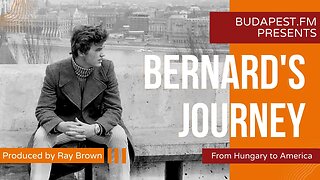 Bernard's Journey: From Hungary to America