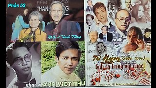 PHẦN 52: 70 NĂM TÌNH CA TRONG ÂM NHẠC VN (1930 - 2000)