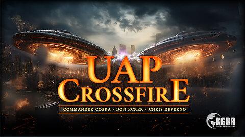 UAP Crossfire - Military Response to UAP's & UFO's