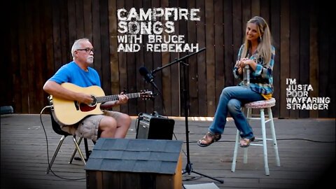 Campfire Songs: "Poor Wayfarin Stranger