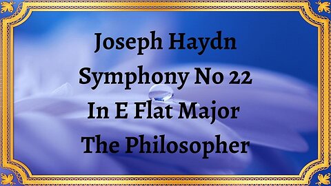 Joseph Haydn Symphony No 22 In E Flat Major The Philosopher