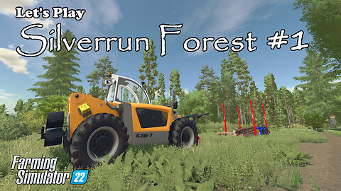 Let's Play | Silverrun Forest | #1 | Farming Simulator 22
