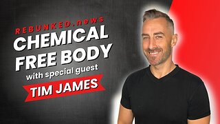 Rebunked #120 | Time James | Chemical Free Body