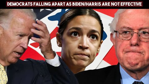 Democrats Falling Apart As Biden Harris Are NOT Effective