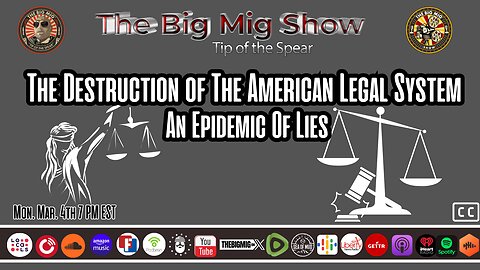 Destruction of the American Legal System, An Epidemic Of Lies |EP232
