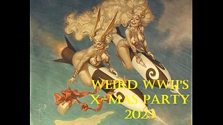 Weird WWII's 2023 Christmas Party!!!