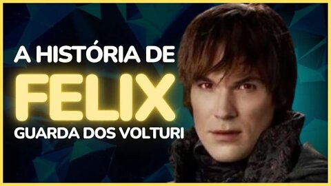 A Saga Crepúsculo: A Fantástica História de Felix o Guarda dos Volturi