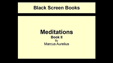 Marcus Aurelius - Meditations - Book 2 (Black Screen)