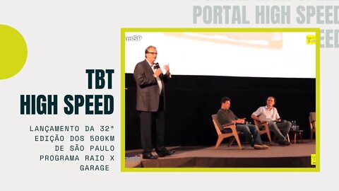 LANÇAMENTO DA 32ª EDIÇÃO DOS 500km DE SÃO PAULO | TBT HIGH SPEED