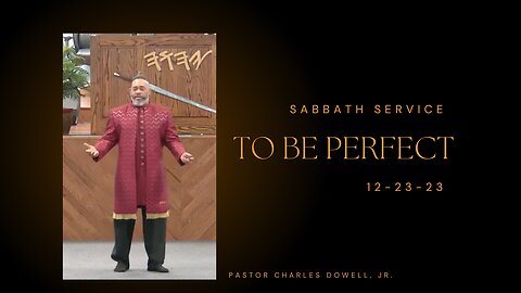 Sabbath Service 2023-12-23 | To Be Perfect |