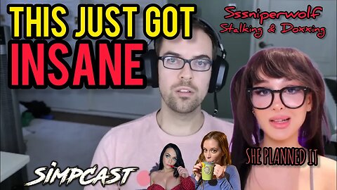 SssniperWolf STALKS & Doxxes JacksFilms Home! SimpCast Reacts! Chrissie Mayr, LeeAnn, Jazman, April