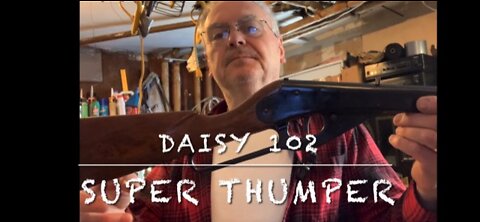 Daisy heddon model 102 super thumper update