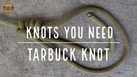 KNOTS YOU NEED: the Tarbuck Knot