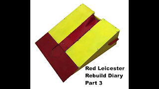 Red Leicester Rebuild Diary Part 3