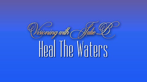 Heal The Waters [May 2023]