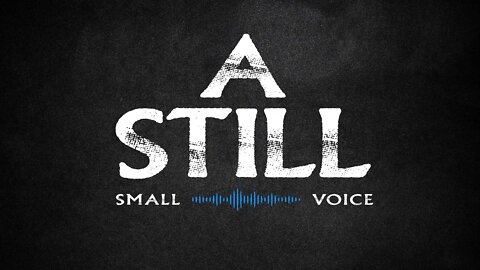 "A Still Small Voice" Sabbath Services, August 27, 2022