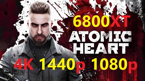 Atomic Heart 6800XT | 4k 1440p 1080p | FSR | Native
