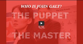 THE PUPPET & THE MASTER - PRELUDE TO WW3 D3CODE - MUST WATCH THX John Galt SGANON