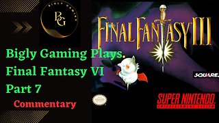 Back to Narshe and the Imperial Camp - Final Fantasy VI Part 7