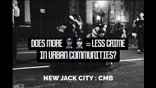 Does more policing mean less crime In Urban America : CMB DEBATE