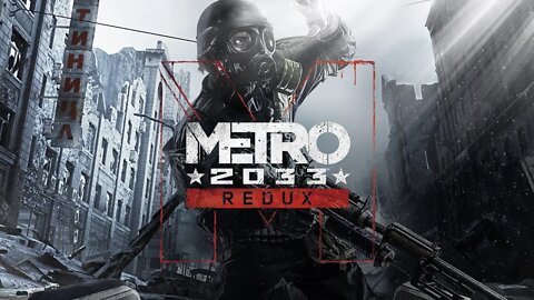 Metro 2033 Redux Ep.5 The End